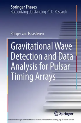 van Haasteren |  Gravitational Wave Detection and Data Analysis for Pulsar Timing Arrays | eBook | Sack Fachmedien