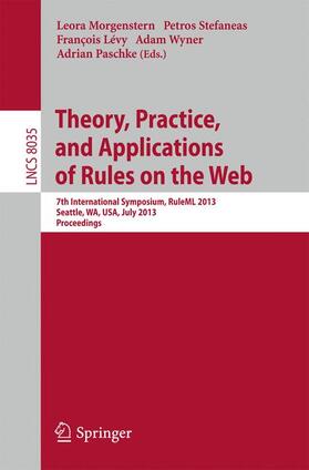 Morgenstern / Stefaneas / Paschke |  Theory, Practice, and Applications of Rules on the Web | Buch |  Sack Fachmedien