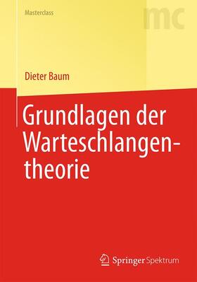 Baum |  Grundlagen der Warteschlangentheorie | Buch |  Sack Fachmedien