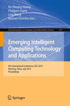 Huang / Gromiha / Gupta |  Emerging Intelligent Computing Technology and Applications | Buch |  Sack Fachmedien