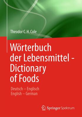 Cole |  Wörterbuch der Lebensmittel - Dictionary of Foods | Buch |  Sack Fachmedien