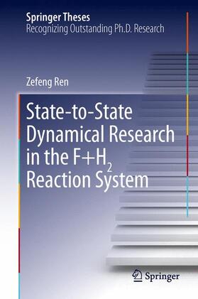 Ren |  State-to-State Dynamical Research in the F+H2 Reaction System | Buch |  Sack Fachmedien