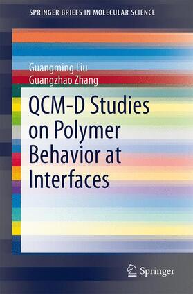 Zhang / Liu |  QCM-D Studies on Polymer Behavior at Interfaces | Buch |  Sack Fachmedien