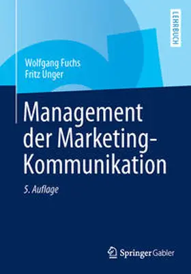 Fuchs / Unger |  Management der Marketing-Kommunikation | eBook | Sack Fachmedien