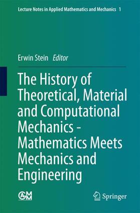 Stein |  The History of Theoretical, Material and Computational Mechanics - Mathematics Meets Mechanics and Engineering | Buch |  Sack Fachmedien