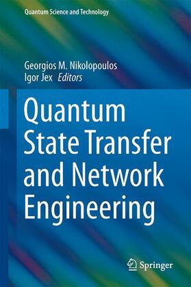 Jex / Nikolopoulos |  Quantum State Transfer and Network Engineering | Buch |  Sack Fachmedien
