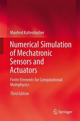 Kaltenbacher |  Numerical Simulation of Mechatronic Sensors and Actuators | Buch |  Sack Fachmedien