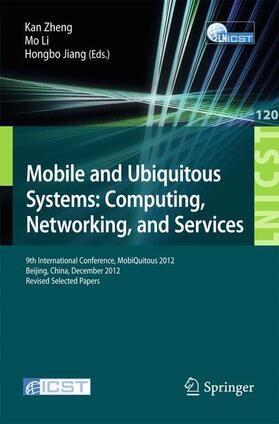 Zheng / Jiang / Li |  Mobile and Ubiquitous Systems: Computing, Networking, and Services | Buch |  Sack Fachmedien