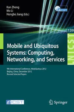 Zheng / Li / Jiang |  Mobile and Ubiquitous Systems: Computing, Networking, and Services | eBook | Sack Fachmedien