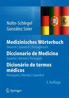 Nolte-Schlegel / González Soler |  Medizinisches Wörterbuch/Diccionario de Medicina/Dicionário de termos médicos | Buch |  Sack Fachmedien