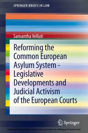 Velluti | Reforming the Common European Asylum System — Legislative developments and judicial activism of the European Courts | E-Book | sack.de