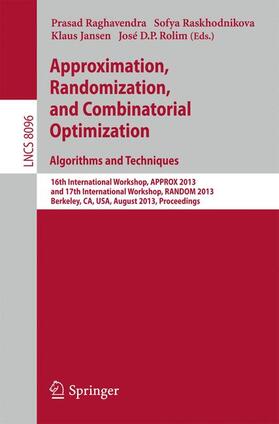 Raghavendra / Rolim / Raskhodnikova |  Approximation, Randomization, and Combinatorial Optimization. Algorithms and Techniques | Buch |  Sack Fachmedien