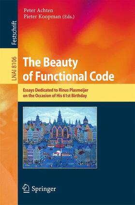 Koopman / Achten |  The Beauty of Functional Code | Buch |  Sack Fachmedien