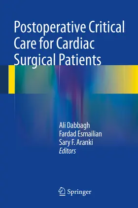 Dabbagh / Esmailian / Aranki |  Postoperative Critical Care for Cardiac Surgical Patients | eBook | Sack Fachmedien