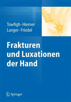 Towfigh / Hierner / Langer |  Frakturen und Luxationen der Hand | Buch |  Sack Fachmedien