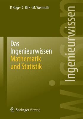 Ruge / Wermuth / Birk |  Das Ingenieurwissen: Mathematik und Statistik | Buch |  Sack Fachmedien