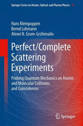 Kleinpoppen / Grum-Grzhimailo / Lohmann |  Perfect/Complete Scattering Experiments | Buch |  Sack Fachmedien