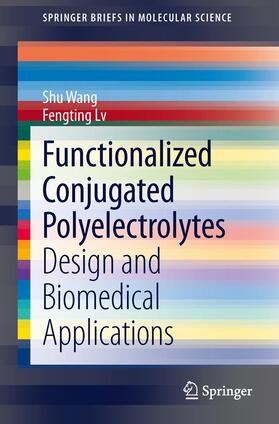 Lv / Wang |  Functionalized Conjugated Polyelectrolytes | Buch |  Sack Fachmedien