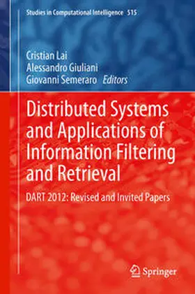 Lai / Giuliani / Semeraro |  Distributed Systems and Applications of Information Filtering and Retrieval | eBook | Sack Fachmedien