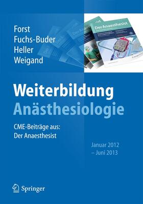 Forst / Fuchs-Buder / Heller |  Weiterbildung Anästhesiologie | Buch |  Sack Fachmedien