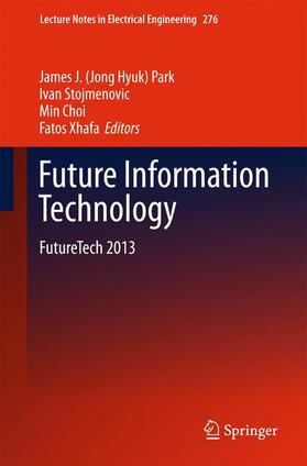 Park / Xhafa / Stojmenovic |  Future Information Technology | Buch |  Sack Fachmedien