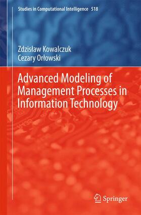 Orlowski / Kowalczuk / Orlowski |  Advanced Modeling of Management Processes in Information Technology | Buch |  Sack Fachmedien