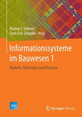 Schapke / Scherer |  Informationssysteme im Bauwesen 1 | Buch |  Sack Fachmedien