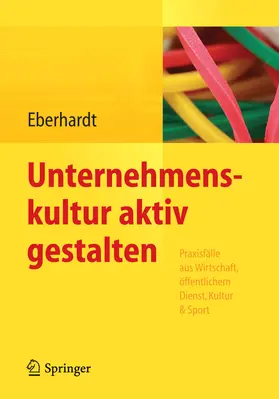 Eberhardt |  Unternehmenskultur aktiv gestalten | eBook | Sack Fachmedien