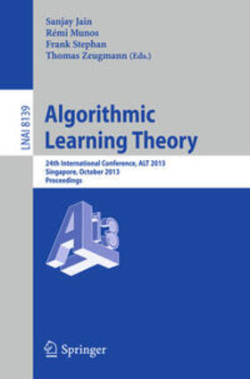 Jain / Zeugmann / Munos |  Algorithmic Learning Theory | Buch |  Sack Fachmedien