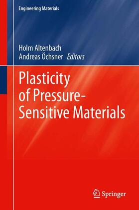 Öchsner / Altenbach |  Plasticity of Pressure-Sensitive Materials | Buch |  Sack Fachmedien