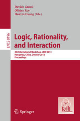 Grossi / Huang / Roy |  Logic, Rationality, and Interaction | Buch |  Sack Fachmedien