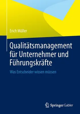 Müller |  Qualitätsmanagement für Unternehmer und Führungskräfte | Buch |  Sack Fachmedien