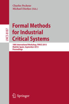 Pecheur / Dierkes |  Formal Methods for Industrial Critical Systems | Buch |  Sack Fachmedien
