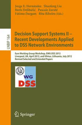 Hernández / Liu / Delibašic |  Decision Support Systems II - Recent Developments Applied to DSS Network Environments | eBook | Sack Fachmedien