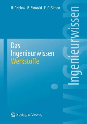 Czichos / Simon / Skrotzki |  Das Ingenieurwissen: Werkstoffe | Buch |  Sack Fachmedien