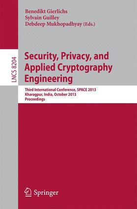 Gierlichs / Mukhopadhyay / Guilley |  Security, Privacy, and Applied Cryptography Engineering | Buch |  Sack Fachmedien