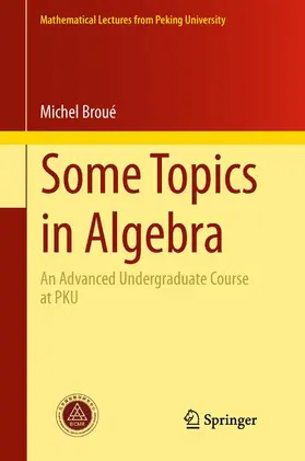 Broué |  Some Topics in Algebra | Buch |  Sack Fachmedien