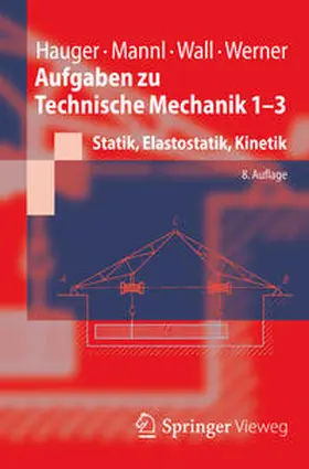 Hauger / Mannl / Wall |  Aufgaben zu Technische Mechanik 1-3 | eBook | Sack Fachmedien