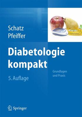 Pfeiffer / Schatz |  Diabetologie kompakt | Buch |  Sack Fachmedien