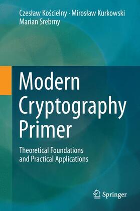 Koscielny / Koscielny / Srebrny |  Modern Cryptography Primer | Buch |  Sack Fachmedien