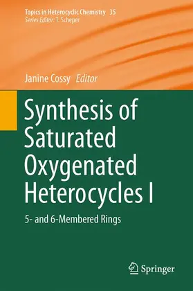 Cossy |  Synthesis of Saturated Oxygenated Heterocycles I | Buch |  Sack Fachmedien