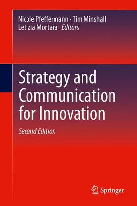 Pfeffermann / Mortara / Minshall |  Strategy and Communication for Innovation | Buch |  Sack Fachmedien