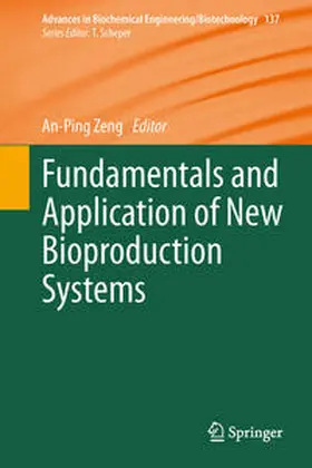 Zeng |  Fundamentals and Application of New Bioproduction Systems | Buch |  Sack Fachmedien