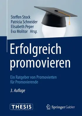 Stock / Molitor / Schneider |  Erfolgreich promovieren | Buch |  Sack Fachmedien