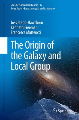 Bland-Hawthorn / Freeman / Matteucci |  The Origin of the Galaxy and Local Group | Buch |  Sack Fachmedien