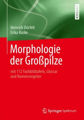 Dörfelt / Ruske |  Morphologie der Großpilze | Buch |  Sack Fachmedien