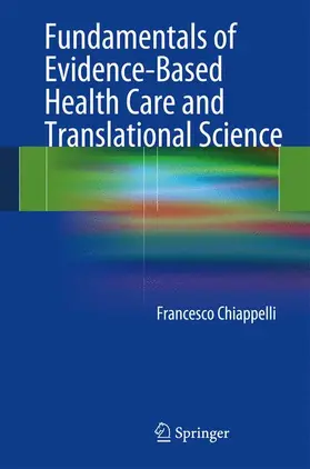 Chiappelli |  Fundamentals of Evidence-Based Health Care and Translational Science | Buch |  Sack Fachmedien