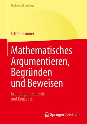 Brunner |  Mathematisches Argumentieren, Begründen und Beweisen | Buch |  Sack Fachmedien