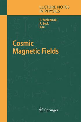 Beck / Wielebinski |  Cosmic Magnetic Fields | Buch |  Sack Fachmedien