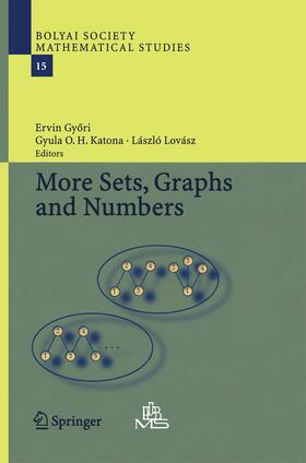 Gyori / Lovász / Katona |  More Sets, Graphs and Numbers | Buch |  Sack Fachmedien